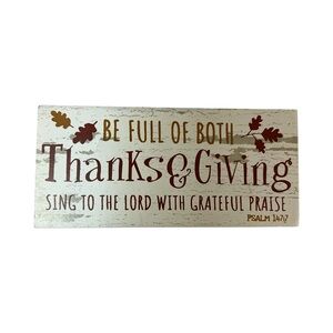 Creative Design Be Full of Thanksgiving Distressed  Wall Plaque Psalm 147:7